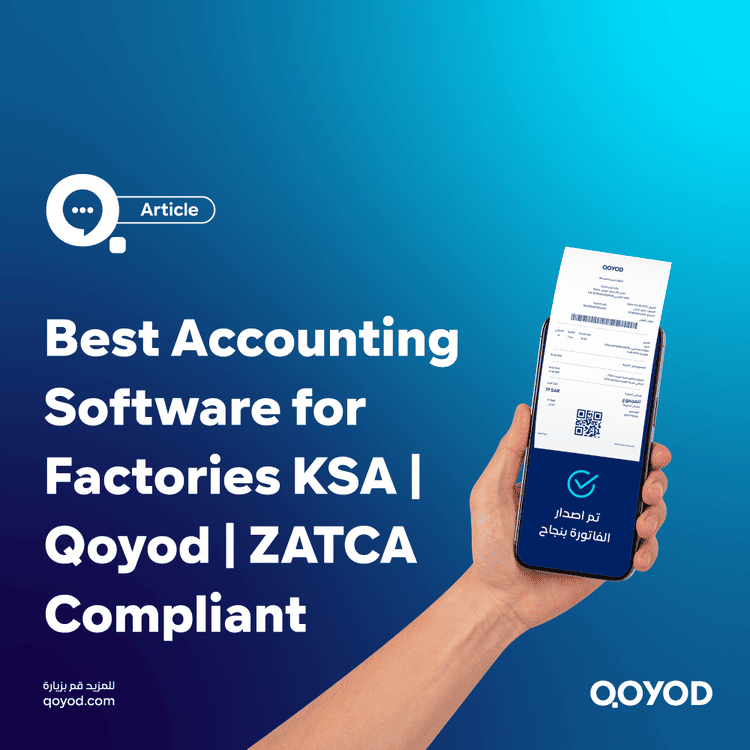  Best Accounting Software for Factories KSA Qoyod ZAA Compliant 